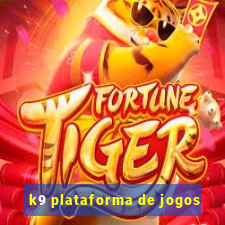 k9 plataforma de jogos